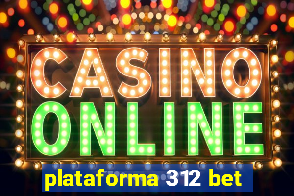 plataforma 312 bet